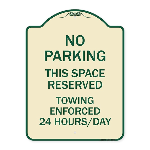 Signmission No Parking This Space Reserved Towing Enforced 24 Hours Day Alum Sign, 24" x 18", TG-1824-23795 A-DES-TG-1824-23795 - main